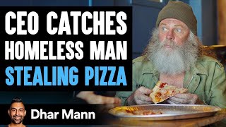 CEO Catches A Homeless Man Stealing Pizza The Ending Will Shock You  Dhar Mann [upl. by Anifad]