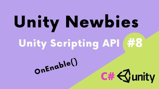 Unity Scripting API  8 OnEnable 🕹️ [upl. by Ellis599]