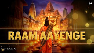 Raam Aayenge  FULL SONG WITH LYRICS  Suprabha KV  Ram Bhajan  Ayodhya Mandir [upl. by Rosanna]