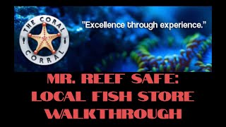 The Coral Corral Local Fish Store Walkthrough [upl. by Oznol]