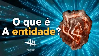 A Entidade Explicada  História do Dead by daylight [upl. by Evangelin466]