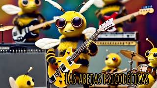 Las Abejas Psicodélicas  La Danza De Las Abejas soundtrack [upl. by Einotna807]