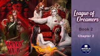 VAMPYRUS NOVUS Erich  Book 2 Chapter 2  League Of Dreamers [upl. by Jaunita]