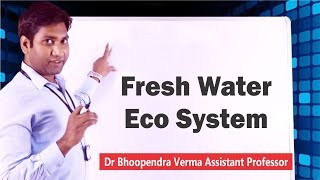 Fresh Water EcoSystem BSc [upl. by Khorma]