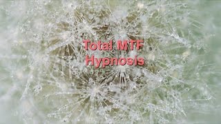 Total MTF Hypnosis [upl. by Jaddo]