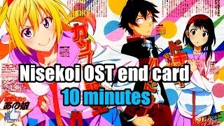 Nisekoi OST end card 10 minutes [upl. by Ahsekel]