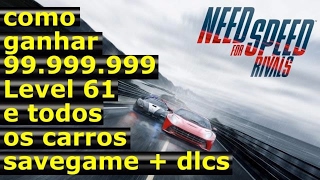 Need for speed rivals como ganhar 99999999 level 61 e todos os carros savegame [upl. by Nyrroc]