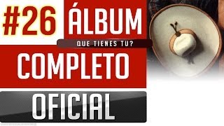 Marino 26  Que Tienes Tu Album Completo Oficial [upl. by Jowett]