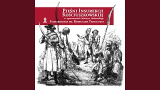 POLONEZ KOŚCIUSZKI Patrz Kościuszko na nas z nieba [upl. by Ervine282]