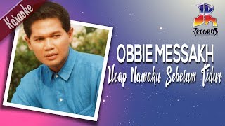 Obbie Messakh  Ucap Namaku Sebelum Tidur [upl. by Sessylu]