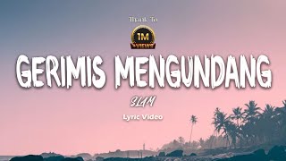 SLAM  GERIMIS MENGUNDANG LIRIK VIDEO LAGU NOSTALGIA TERBAIK lyrics [upl. by Eva81]