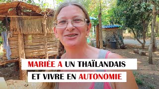 Femme Française mariée à un Homme Thaïlandais vivre en autonomie avec 110€MOIS 🇹🇭 [upl. by Dorie]