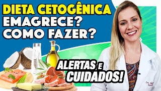 Dieta Cetogênica  O Que é Como Funciona O Que Comer Emagrece Alimentos Permitidos e CUIDADOS [upl. by Goth]