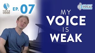 Ep 7 quotMy Voice Is Weakquot  Voice Lessons To The World [upl. by Ayitahs]