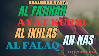 PUTAR INI  Alfatihah Ayat Kursi Al Ikhlas Al Falaq An Nas  Al Quran Pengusir Jin ayatkursi [upl. by Ettelohcin]