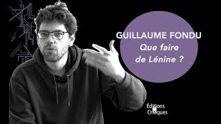 Que faire de Lénine   Guillaume Fondu [upl. by Harriet72]