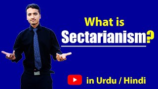 What is Sectarianism Urdu  Hindi [upl. by Okomot912]