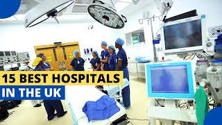 15 Best Hospitals in the UK [upl. by Kerrison578]