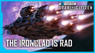 Inside Star Citizen Ironclad is Rad [upl. by Yhtamit]