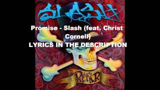 Promise  Slash feat Chris Cornell Lyrics [upl. by Jimmie]