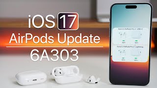 AirPods Update 6A303 for iOS 17 is Out  Whats New [upl. by Marlyn]