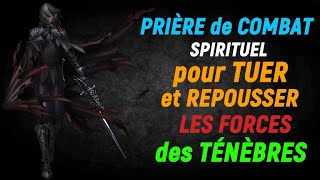 PRIÈRE de COMBAT SPIRITUEL pour TUER et REPOUSSER LES FORCES des TÉNÈBRES  Les Psaumes Puissants [upl. by Enilram650]