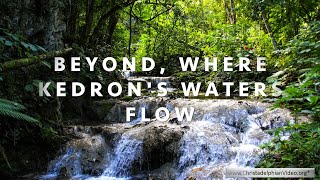 Beyond Where Kedrons Waters Flow Beautiful Song of Praise from Jehoshaphat Music [upl. by Freida]