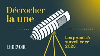 Les procès à surveiller en 2023  Balado [upl. by Llennoj]