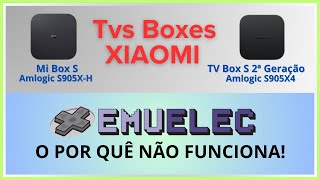 O frontend EmuELEC e as tvs boxes Xiaomi Mi Box S e TV Box S o por quê não funciona [upl. by Ahsaele]