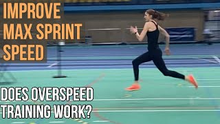 IMPROVE MAX SPRINT SPEED DOES OVERSPEED TRAINING WORK [upl. by Hugon688]