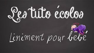 tuto écolo 4  liniment pour bébé [upl. by Nica]