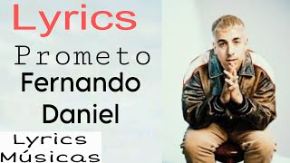 Prometo  Fernando Daniel  Lyrics Letra [upl. by Hopkins844]