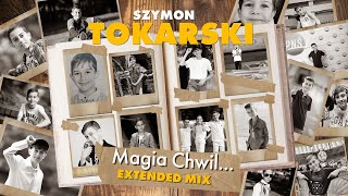 Szymon Tokarski  Magia Chwil Extended Mix Official Audio [upl. by Aday]