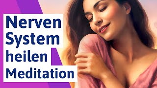 🟣 Vegetatives Nervensystem beruhigen und heilen  Meditation zum Nervensystem regulieren [upl. by Htilil]