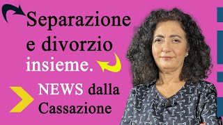 Separazione CONSENSUALE e divorzio INSIEME Ecco il responso della Cassazione [upl. by Airoled111]