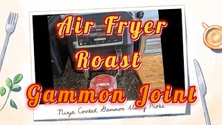 Air Fryer  Roast Smoked Gammon With Honey Glaze airfryer cooking recipe [upl. by Hpotsirhc344]