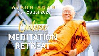 Online Retreat with Ajahn Anan 15  23 Jul 2023 Open for Registration [upl. by Odnumyar]