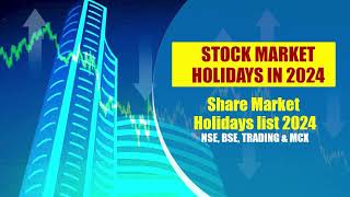 Stock Market Holidays list 2024  Indian Share market Holiday calendar 2024 [upl. by Atnahc404]