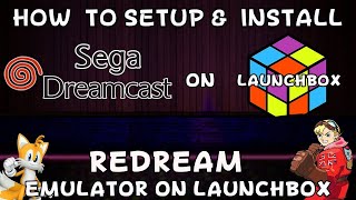 How To Setup amp Install Redream Sega Dreamcast Emulator on Launchbox  DonellHD [upl. by Hall]