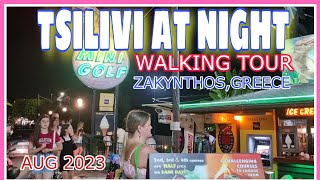 TSILIVI AT NIGHT WALKING TOUR THIS AUGUST 2023🇬🇷 greece tsilivi zante [upl. by Lyford741]