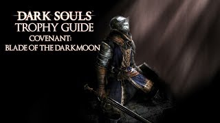 Dark Souls  Covenant Blade of the Darkmoon Trophy  Achievement Guide [upl. by Neyugn]