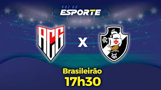 ATLÉTICOGO X VASCO  AO VIVO  CAMPEONATO BRASILEIRO – 17072024 [upl. by Iseabal]