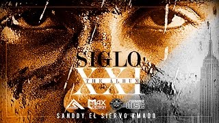 Sanddy El Siervo Amado  Composiciones de Letras  SIGLO XXI  Vídeo Oficial HD [upl. by Noimad]