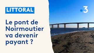 Le pont de Noirmoutier payant  Le débat est de nouveau ouvert [upl. by Frances]