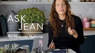 goops Beauty Director on How to Master No Makeup Makeup  Ask Jean  goop [upl. by Rooney439]