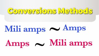 How to convert amps to milliamp and milliamp to amps Electrical conversion formula [upl. by Nosac]