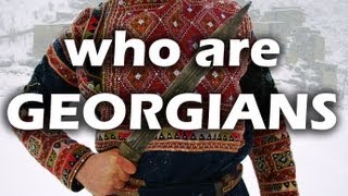 who are Georgians [upl. by Acinom]