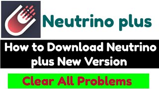 How to download New version of neutrino plus [upl. by Aiasi716]