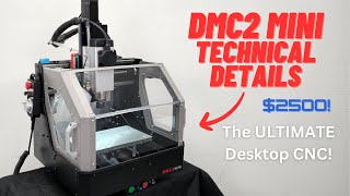 DMC2 Mini Desktop CNC  Full Technical Details [upl. by Elgna]