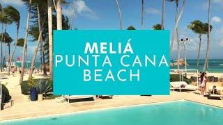 MELIÁ PUNTA CANA BEACH RESORT  SOLO ADULTOS  RESORT TODO INCLUIDO EN PUNTA CANA [upl. by Araeit]